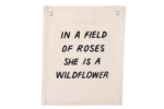 'In a Field of Roses' Banner – Boho Wall Hanging for Girls Room, Nursery or Playroom – Natural Cotton Blend Fabric – Inspirational Kids Room Decor or Baby Shower Gift