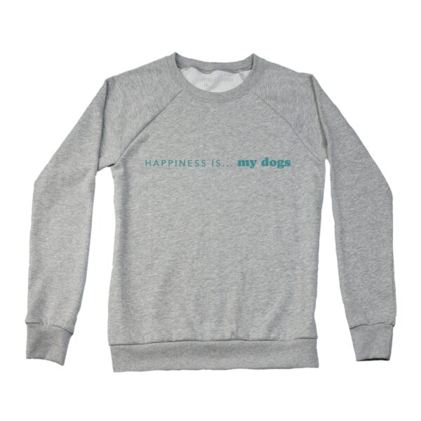 Women's My DogS Crew Sweatshirt, Heather Grey | Happiness Is Inc, Made In Canada