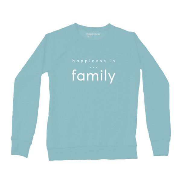 Women's Family Crew Sweatshirt, Teal | Happiness Is Inc, Made In Canada