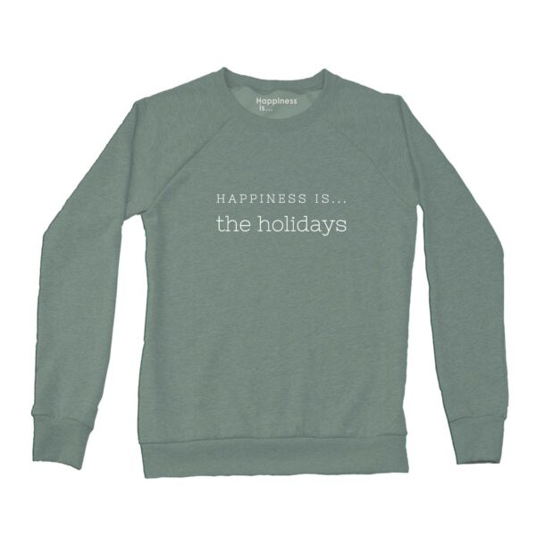 Women's Holiday Crew Sweatshirt, Sage | Happiness Is Inc, Made In Canada