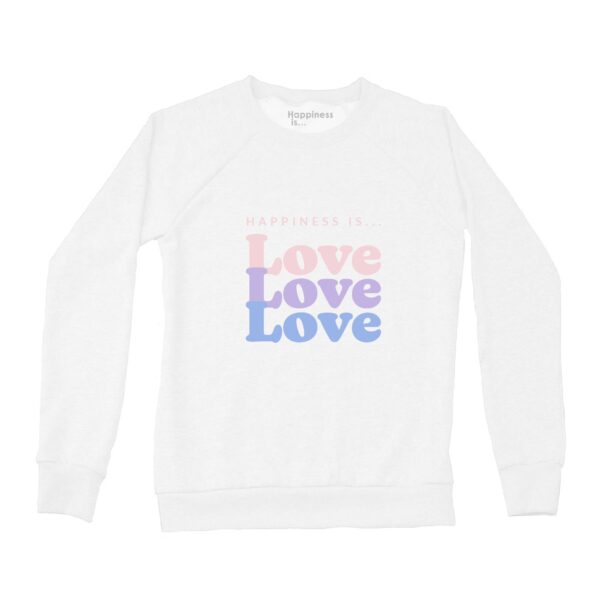 Women's Love Love Love Crew Sweatshirt, White | Happiness Is Inc, Made In Canada