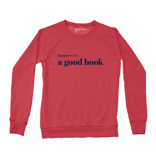 Women's Good Book Crew Sweatshirt, Chili | Happiness Is Inc, Made In Canada