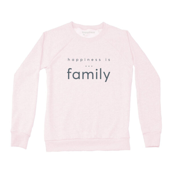 Women's Family Crew Sweatshirt, Ballet Pink | Happiness Is Inc, Made In Canada